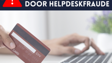 Steeds meer oplichting via helpdeskfraude met valse bankmedewerkers of Card Stop. Wees waakzaam!