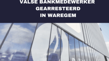 Valse bankmedewerker gearresteerd in Waregem
